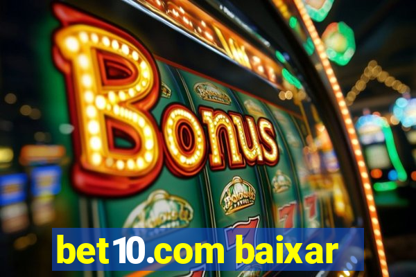 bet10.com baixar